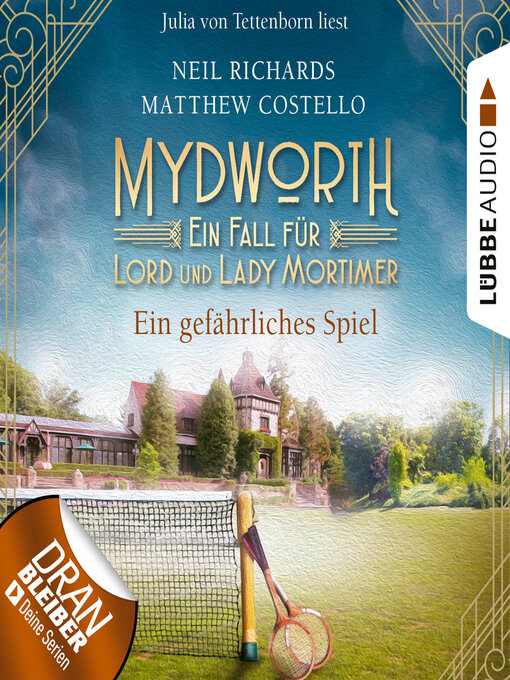 Title details for Ein gefährliches Spiel--Mydworth--Ein Fall für Lord und Lady Mortimer 13 (Ungekürzt) by Matthew Costello - Wait list